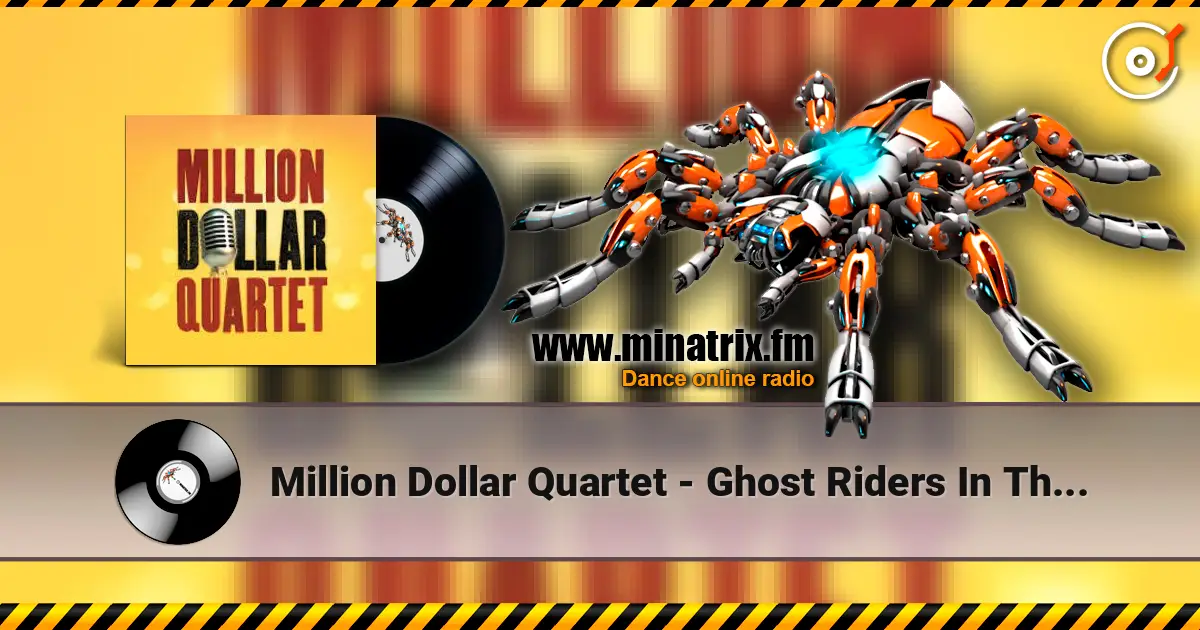 Million Dollar Quartet - Ghost Riders In The Sky online in hoher Qualität hören | Minatrix.FM