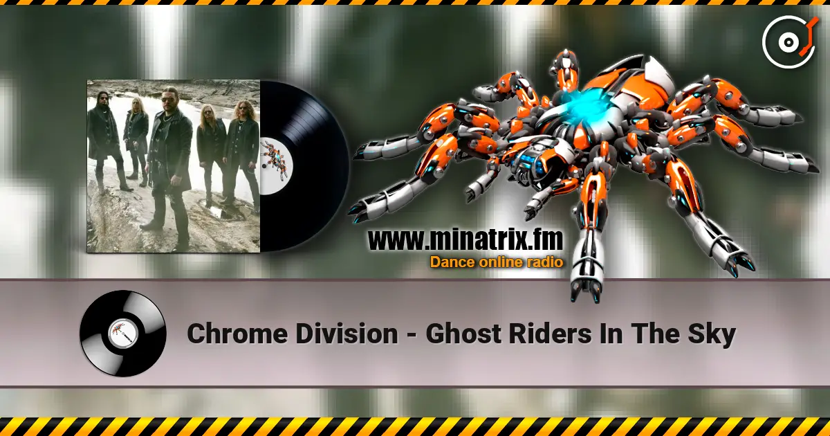 Chrome Division - Ghost Riders In The Sky online in hoher Qualität hören | Minatrix.FM