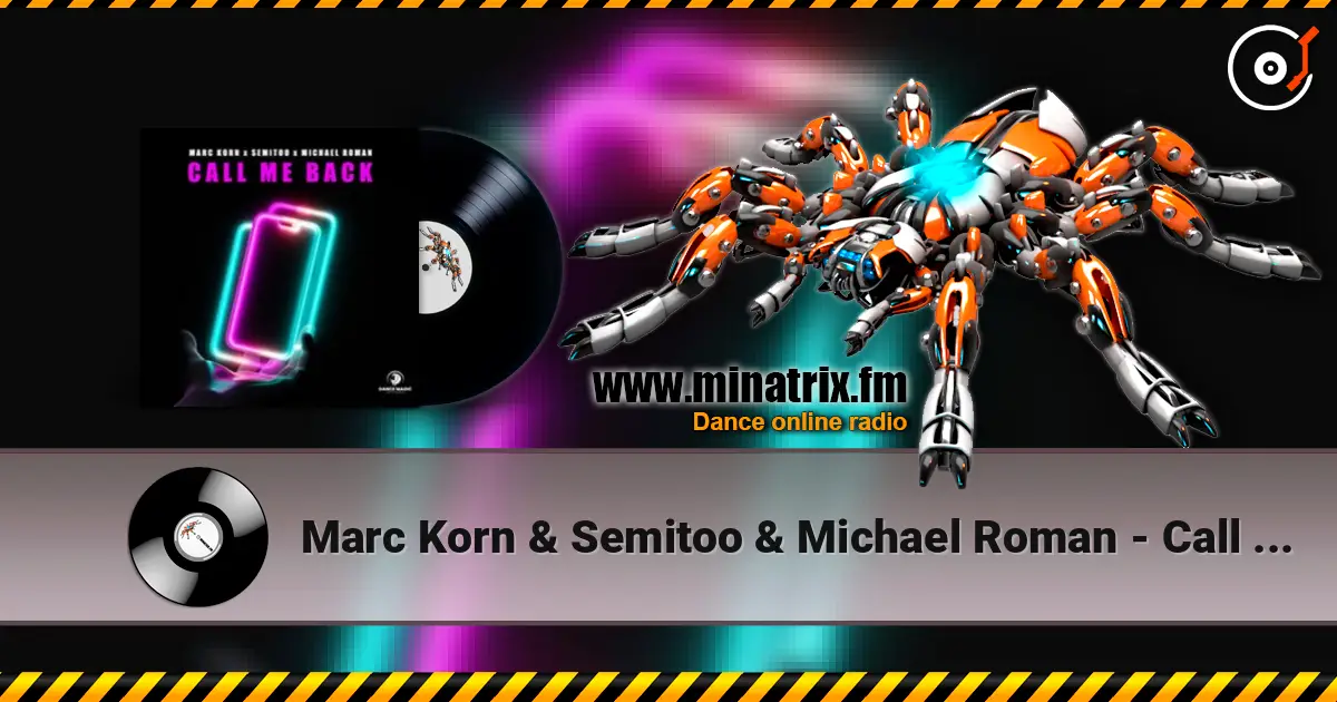 Marc Korn & Semitoo & Michael Roman - Call Me Back online in hoher Qualität hören | Minatrix.FM