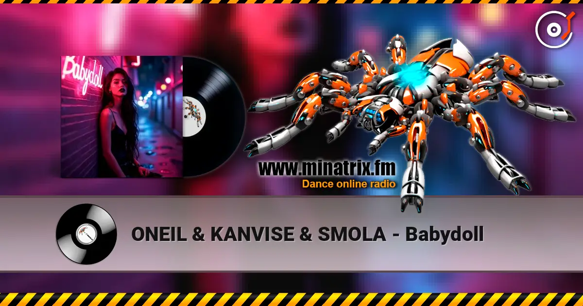 ONEIL & KANVISE & SMOLA - Babydoll online in hoher Qualität hören | Minatrix.FM