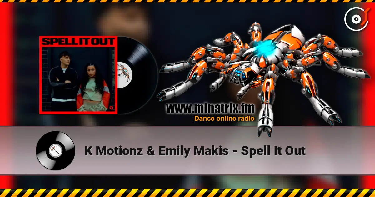 K Motionz & Emily Makis - Spell It Out online in hoher Qualität hören | Minatrix.FM