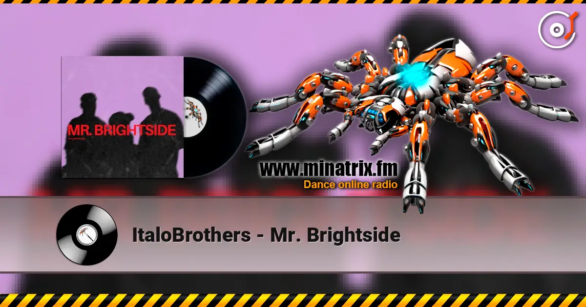 ItaloBrothers - Mr. Brightside online in hoher Qualität hören | Minatrix.FM