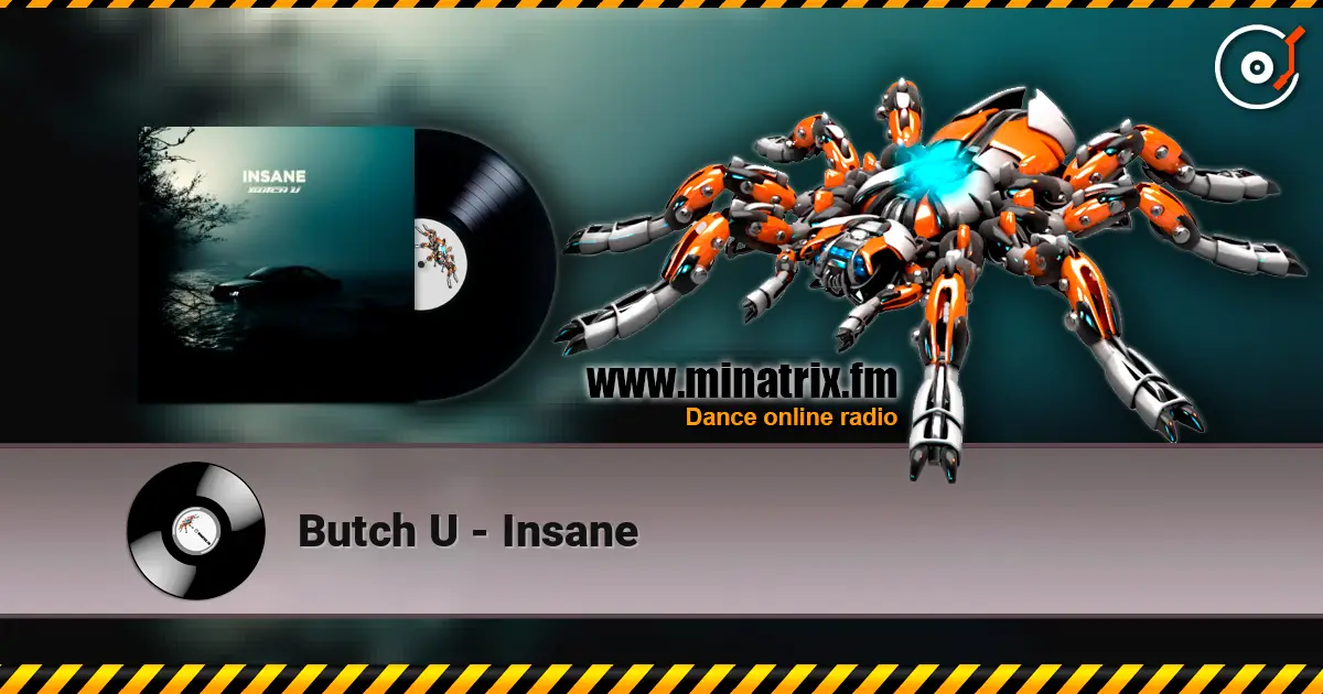 Butch U - Insane online in hoher Qualität hören | Minatrix.FM