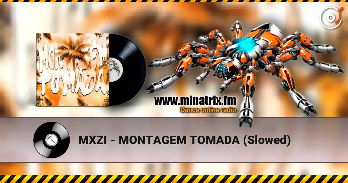 MXZI - MONTAGEM TOMADA (Slowed) online in hoher Qualität hören | Minatrix.FM