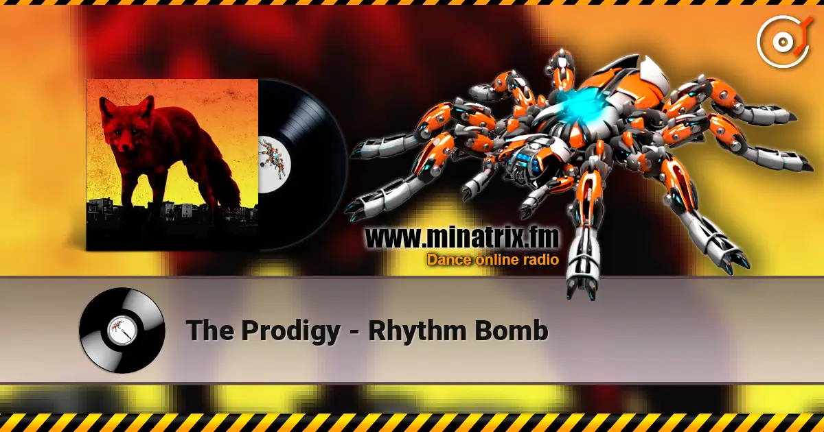The Prodigy - Rhythm Bomb online in hoher Qualität hören | Minatrix.FM