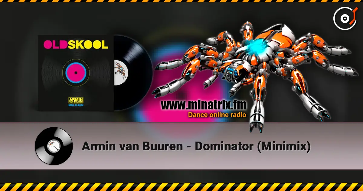 Armin van Buuren - Dominator (Minimix) online in hoher Qualität hören | Minatrix.FM