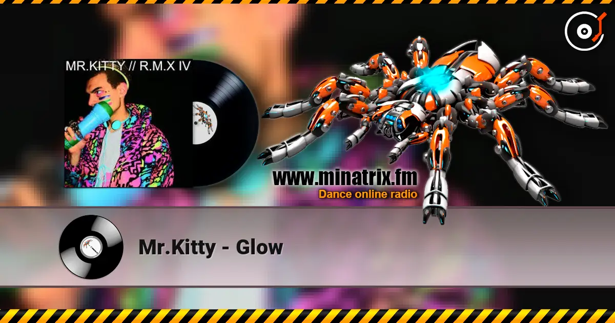 Mr.Kitty - Glow online in hoher Qualität hören | Minatrix.FM
