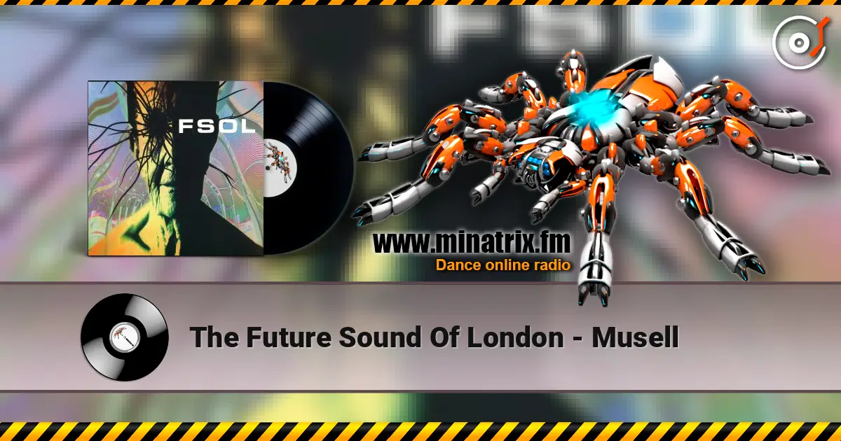 The Future Sound Of London - Musell online in hoher Qualität hören | Minatrix.FM
