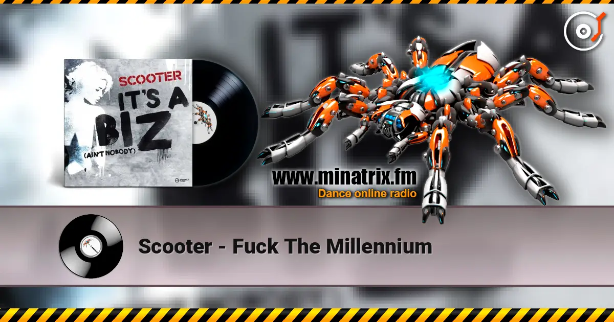 Scooter - Fuck The Millennium online in hoher Qualität hören | Minatrix.FM