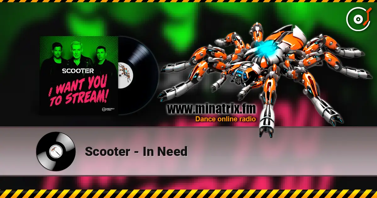 Scooter - In Need online in hoher Qualität hören | Minatrix.FM