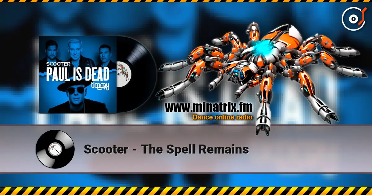Scooter - The Spell Remains online in hoher Qualität hören | Minatrix.FM