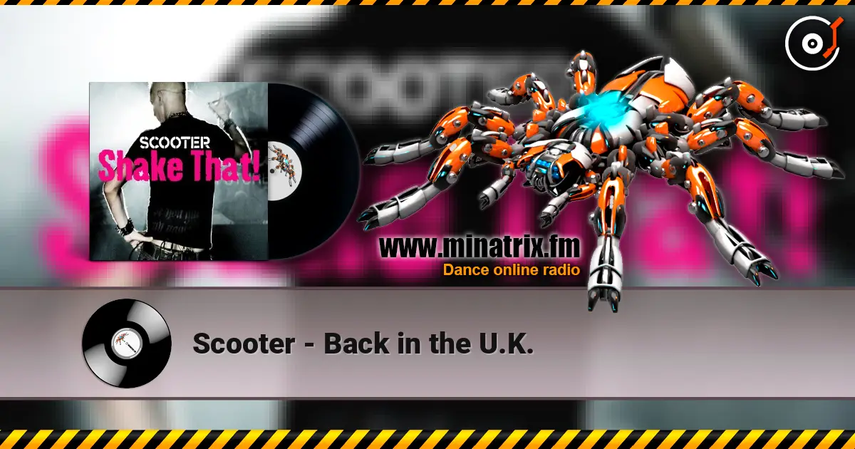 Scooter - Back in the U.K. online in hoher Qualität hören | Minatrix.FM