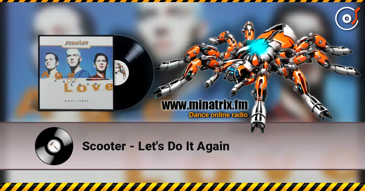 Scooter - Let's Do It Again online in hoher Qualität hören | Minatrix.FM