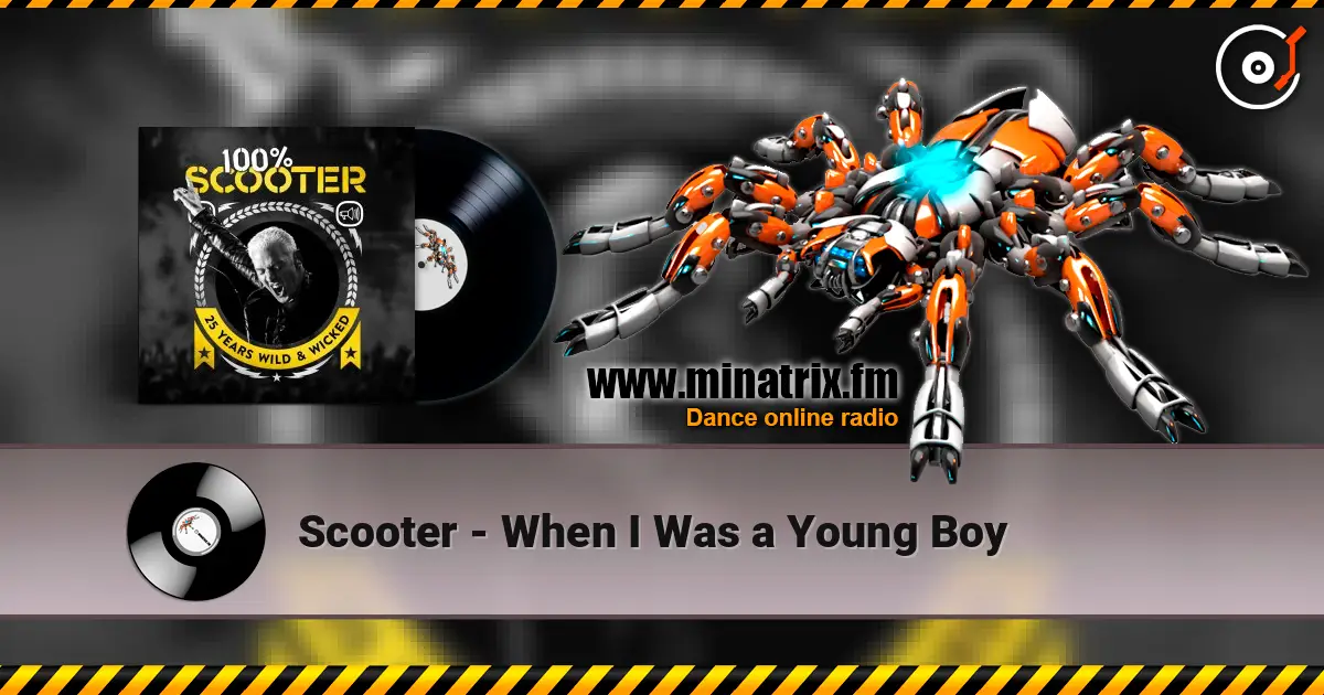 Scooter - When I Was a Young Boy online in hoher Qualität hören | Minatrix.FM