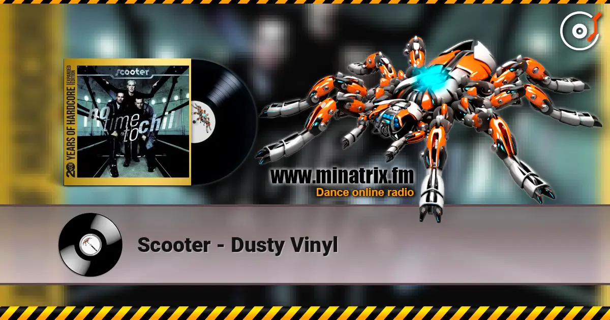 Scooter - Dusty Vinyl online in hoher Qualität hören | Minatrix.FM