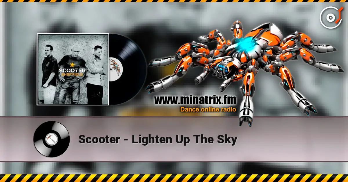 Scooter - Lighten Up The Sky online in hoher Qualität hören | Minatrix.FM
