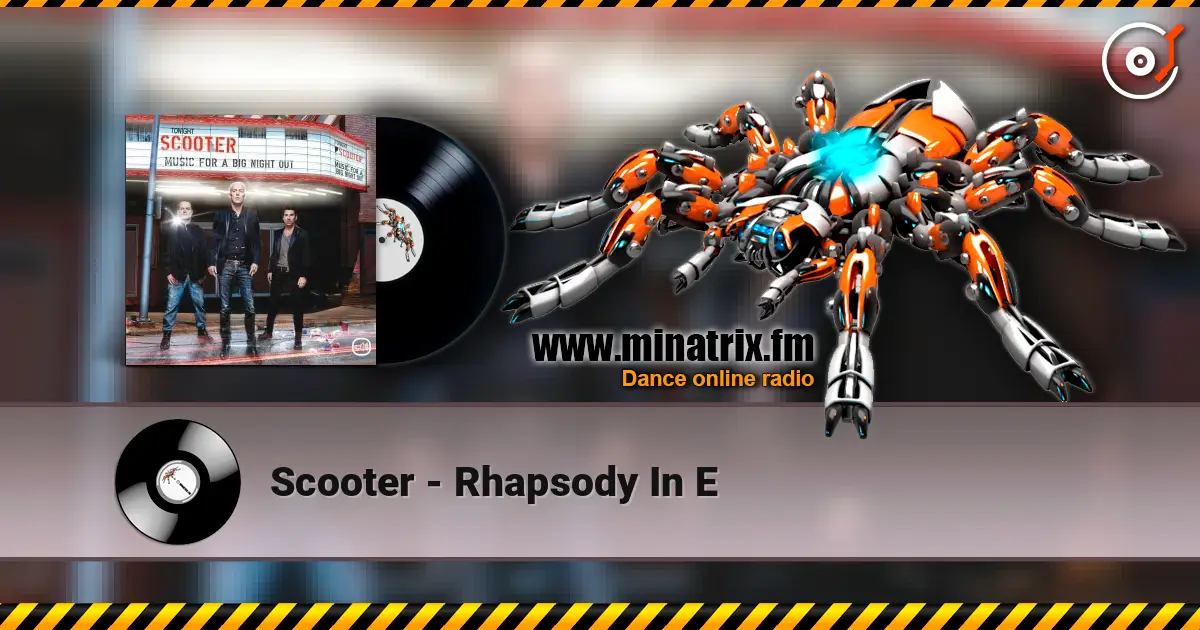 Scooter - Rhapsody In E online in hoher Qualität hören | Minatrix.FM