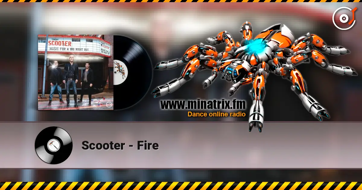Scooter - Fire online in hoher Qualität hören | Minatrix.FM