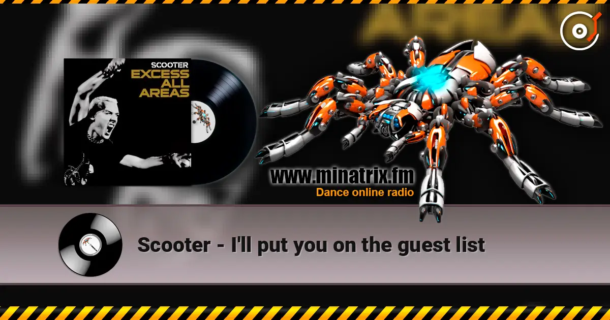 Scooter - I'll put you on the guest list online in hoher Qualität hören | Minatrix.FM