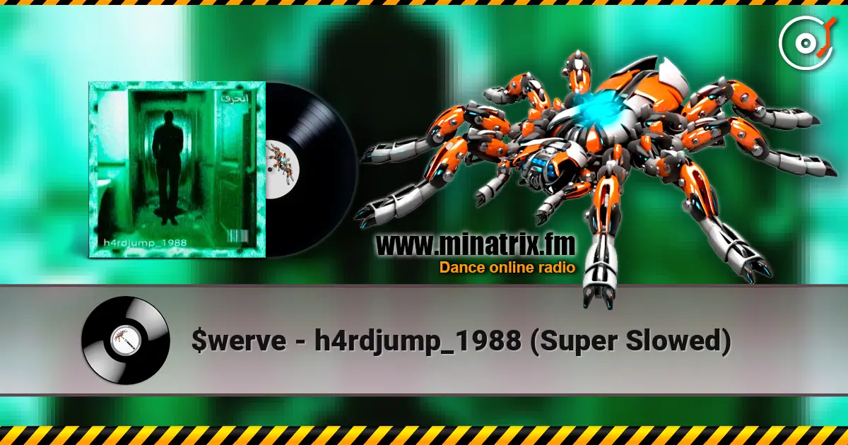 $werve - h4rdjump_1988 (Super Slowed) online in hoher Qualität hören | Minatrix.FM