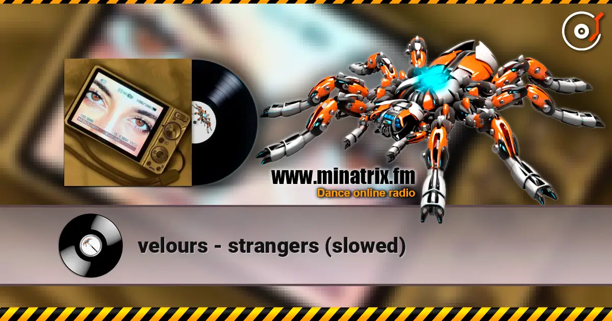 velours - strangers (slowed) online in hoher Qualität hören | Minatrix.FM