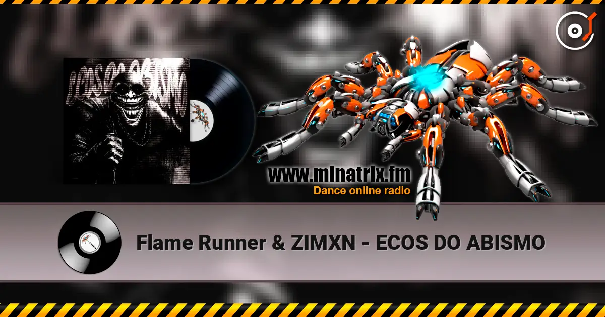 Flame Runner & ZIMXN - ECOS DO ABISMO online in hoher Qualität hören | Minatrix.FM