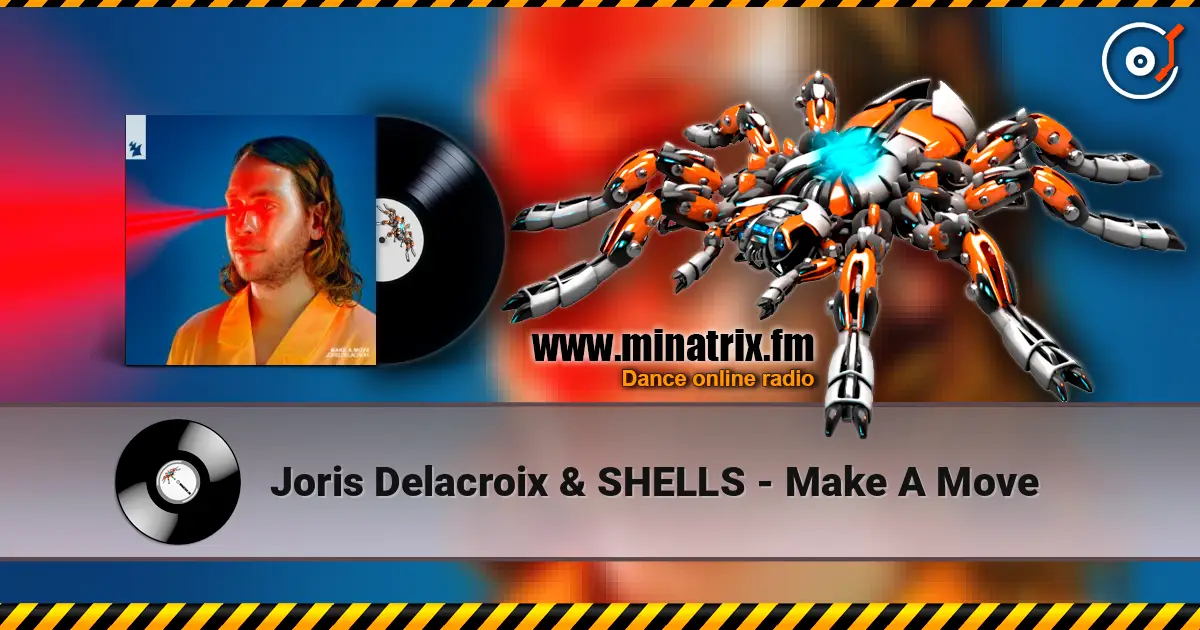 Joris Delacroix & SHELLS - Make A Move online in hoher Qualität hören | Minatrix.FM