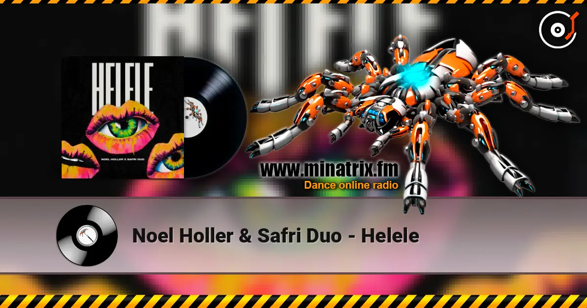 Noel Holler & Safri Duo - Helele online in hoher Qualität hören | Minatrix.FM