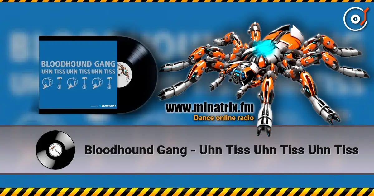 Bloodhound Gang - Uhn Tiss Uhn Tiss Uhn Tiss online in hoher Qualität hören | Minatrix.FM