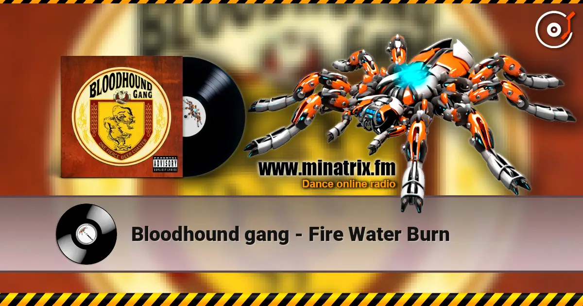 Bloodhound gang - Fire Water Burn online in hoher Qualität hören | Minatrix.FM