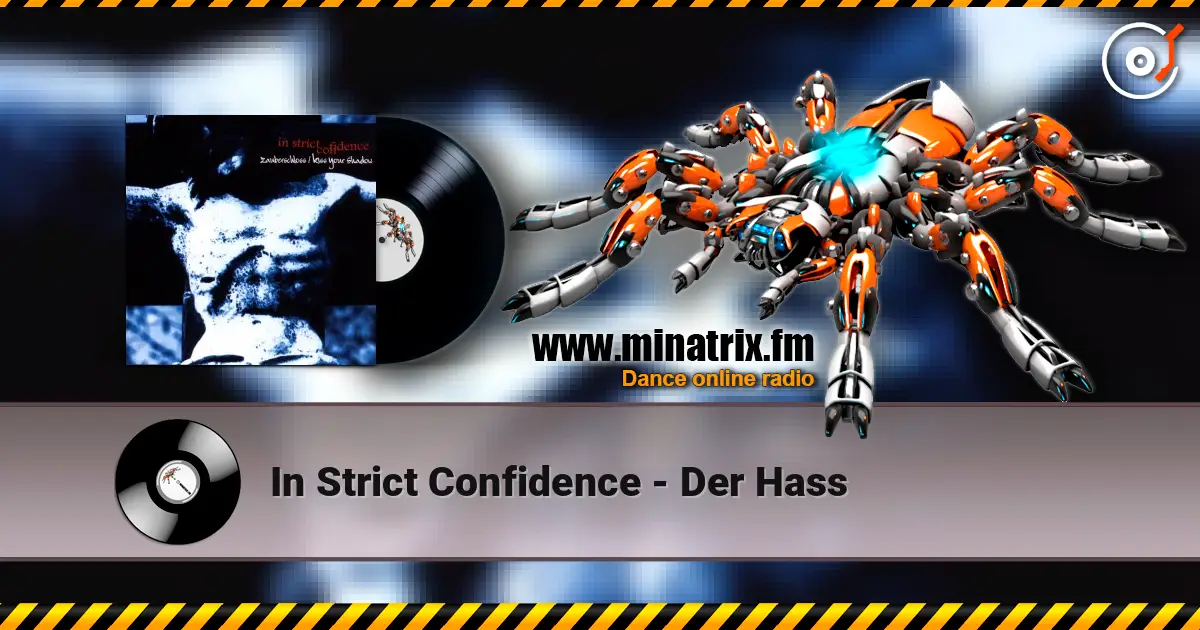 In Strict Confidence - Der Hass online in hoher Qualität hören | Minatrix.FM