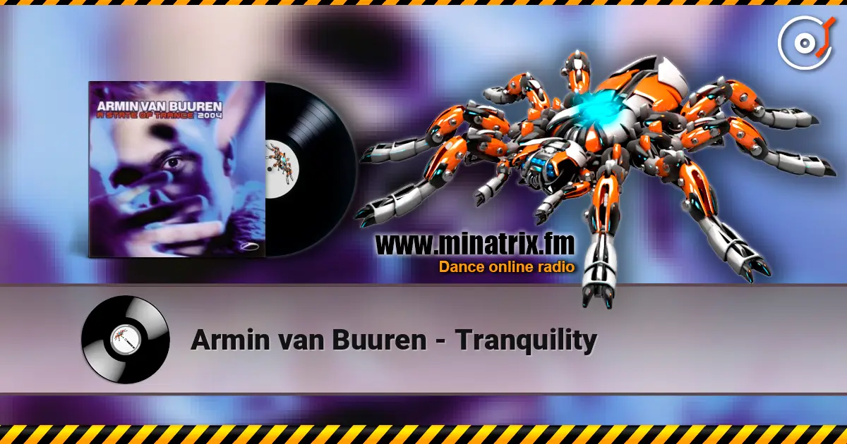 Armin van Buuren - Tranquility online in hoher Qualität hören | Minatrix.FM