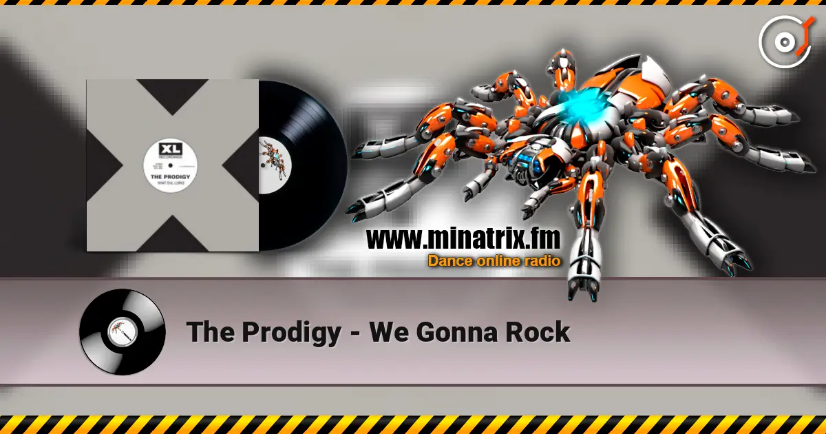 The Prodigy - We Gonna Rock online in hoher Qualität hören | Minatrix.FM