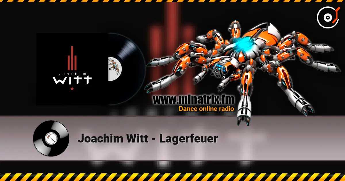 Joachim Witt - Lagerfeuer online in hoher Qualität hören | Minatrix.FM