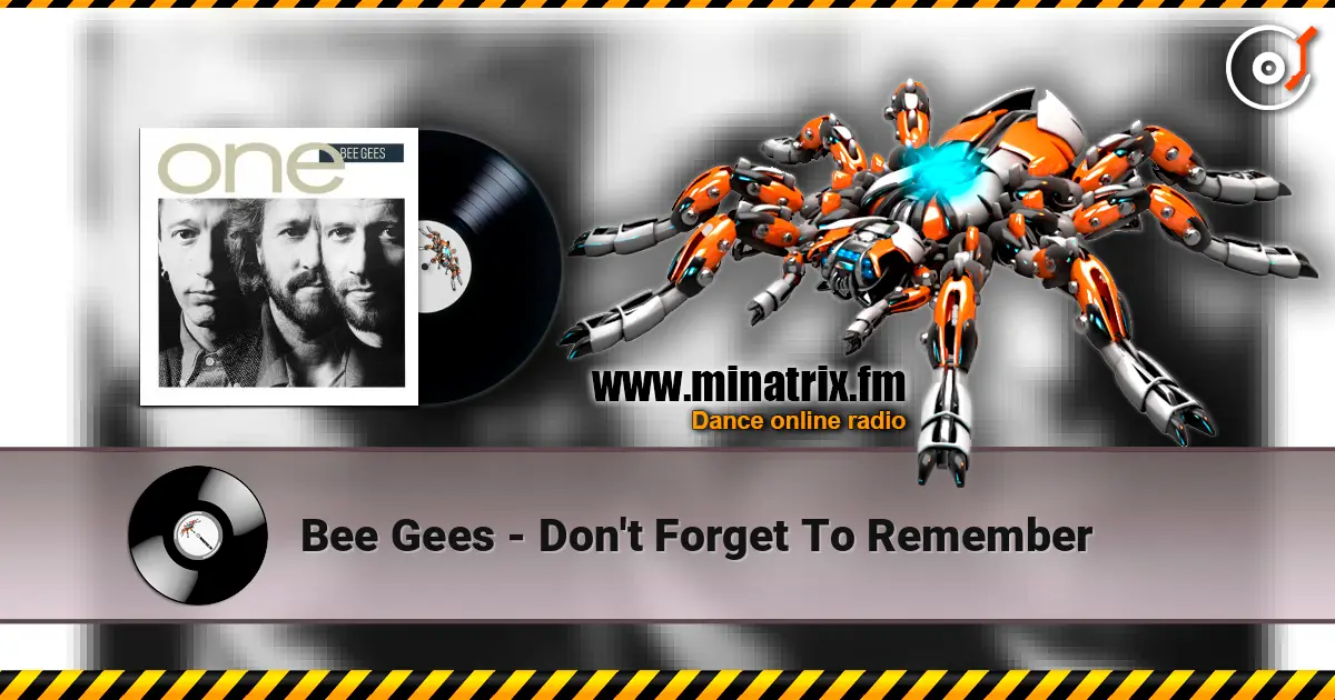 Bee Gees - Don't Forget To Remember online in hoher Qualität hören | Minatrix.FM