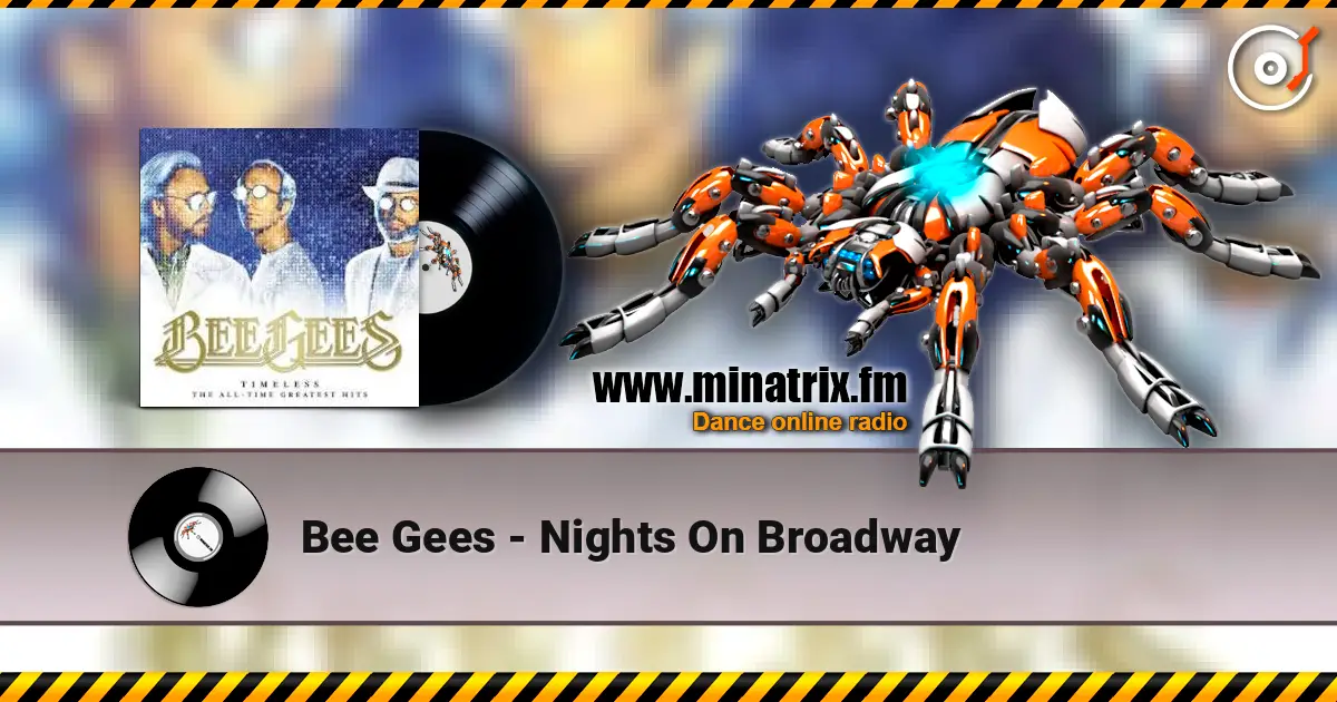 Bee Gees - Nights On Broadway online in hoher Qualität hören | Minatrix.FM