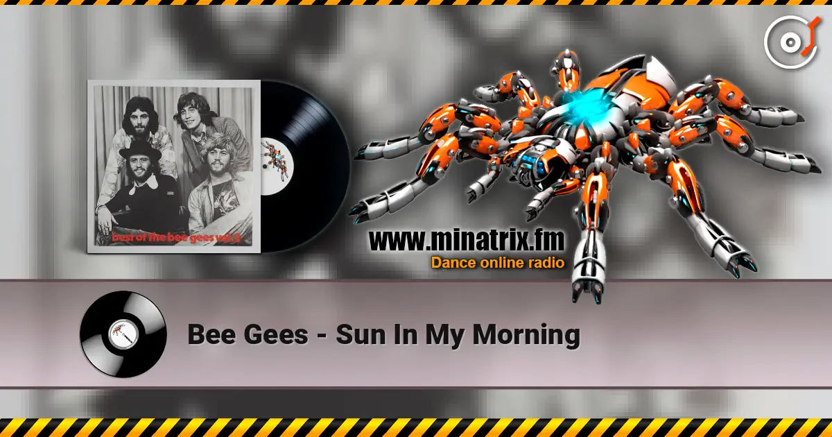 Bee Gees - Sun In My Morning online in hoher Qualität hören | Minatrix.FM