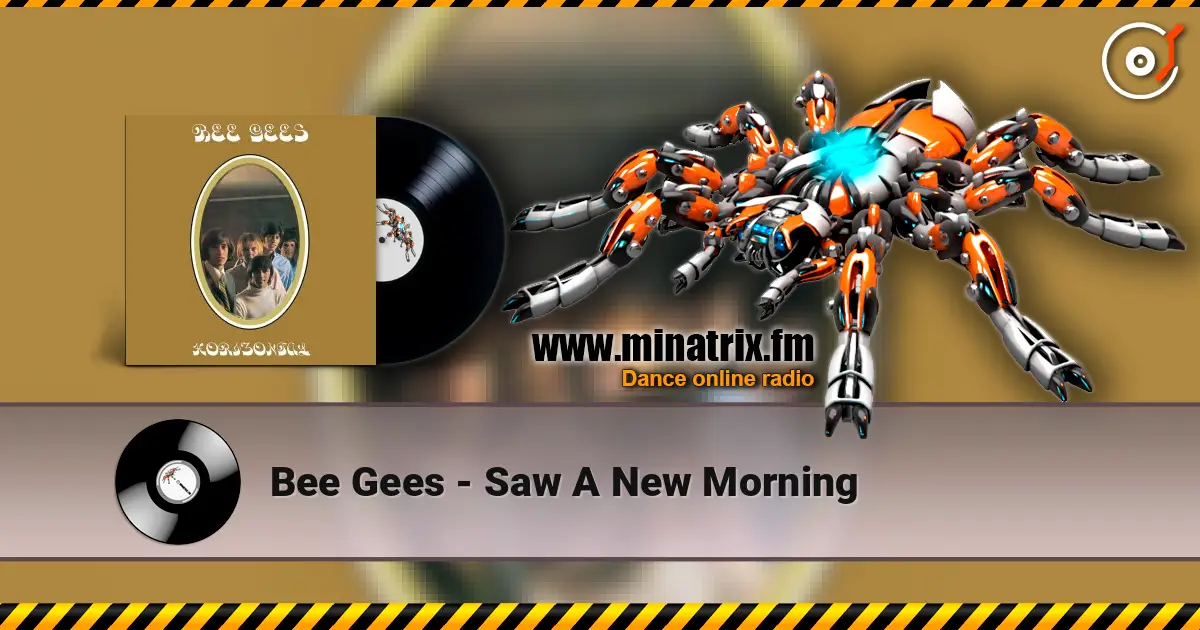 Bee Gees - Saw A New Morning online in hoher Qualität hören | Minatrix.FM
