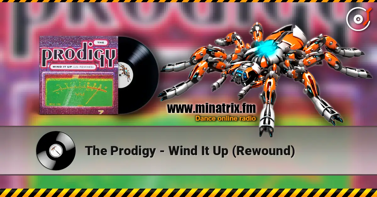 The Prodigy - Wind It Up (Rewound) online in hoher Qualität hören | Minatrix.FM