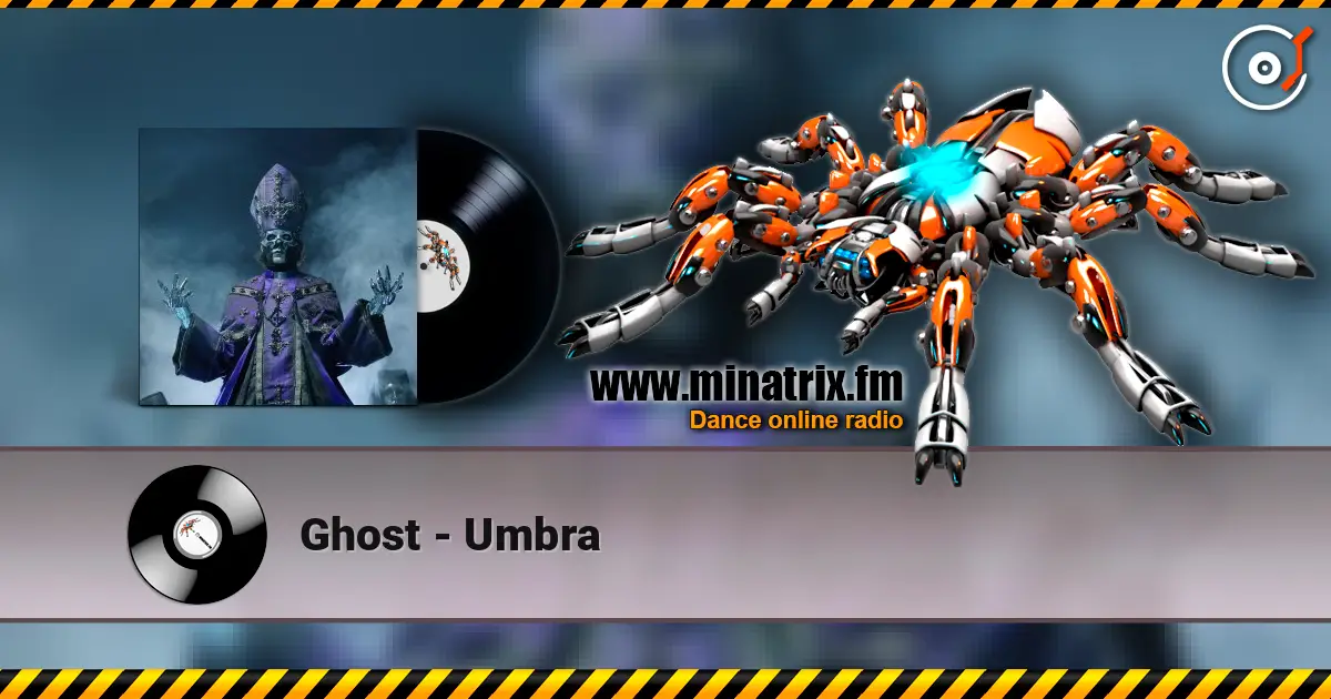 Ghost - Umbra online in hoher Qualität hören | Minatrix.FM