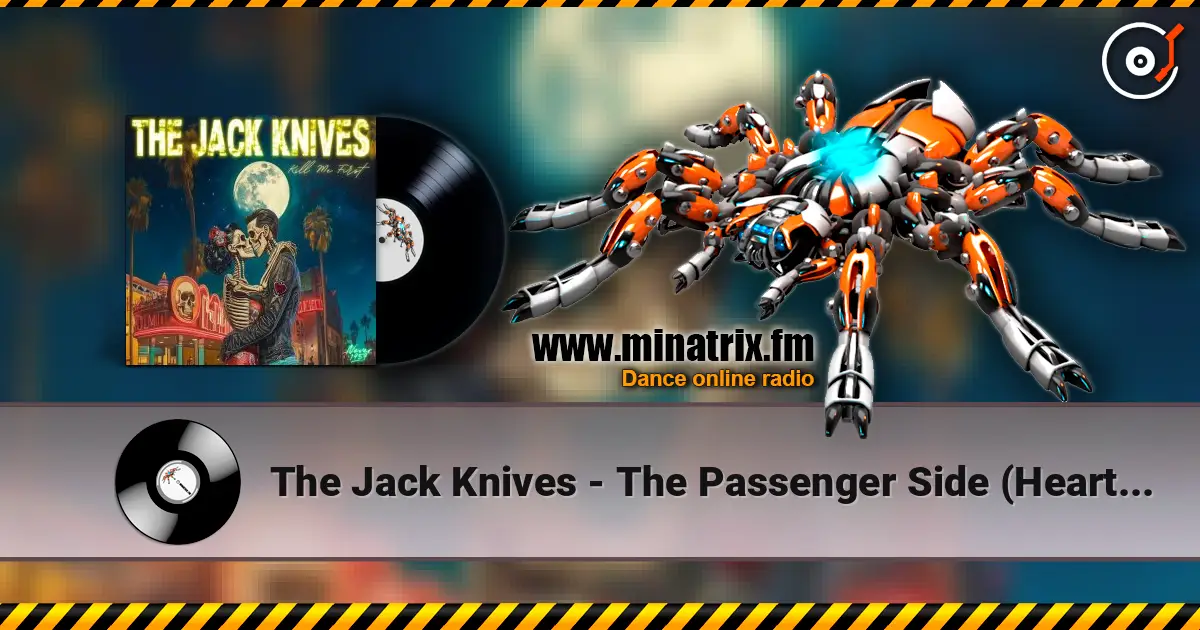 The Jack Knives - The Passenger Side (Heartbreak Queen Reprise) online in hoher Qualität hören | Minatrix.FM