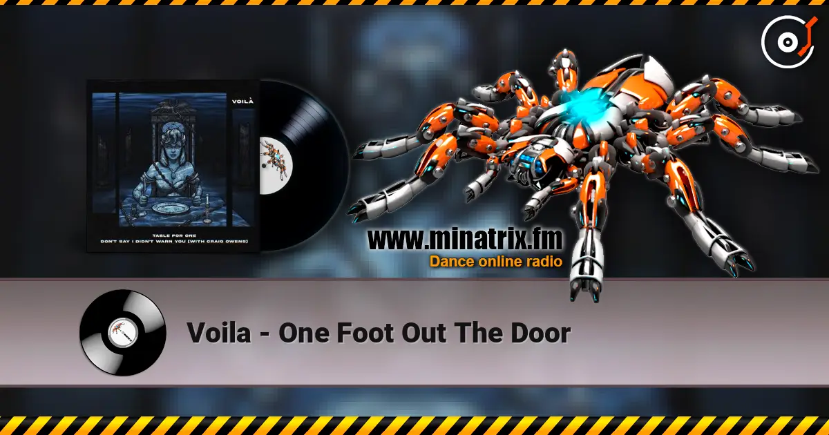 Voila - One Foot Out The Door online in hoher Qualität hören | Minatrix.FM