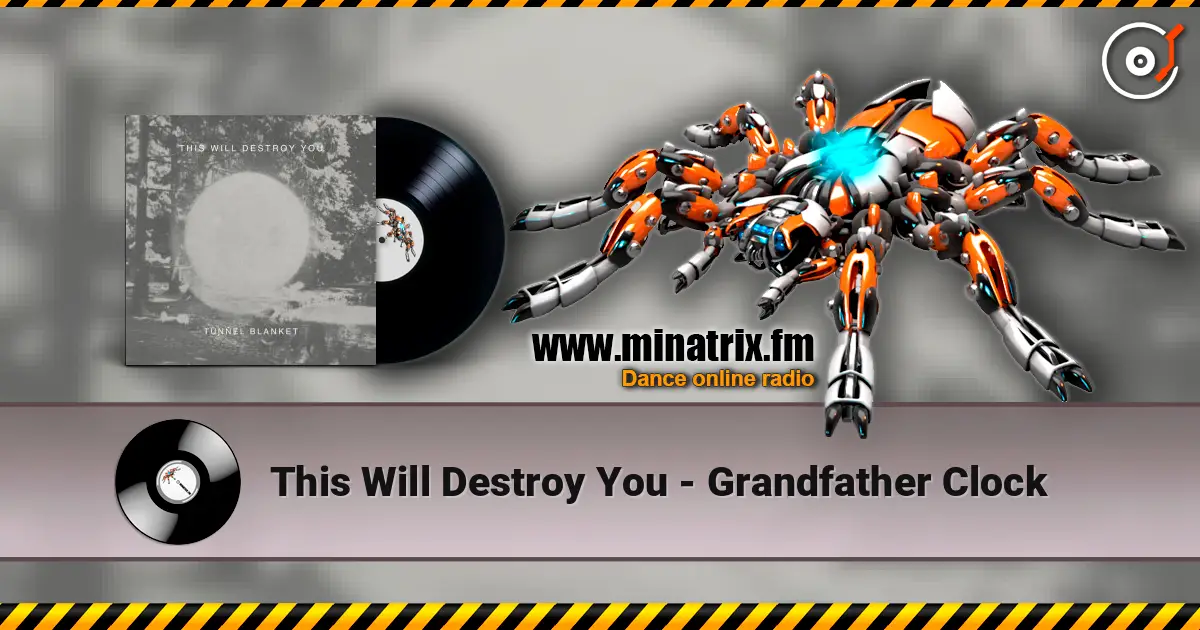 This Will Destroy You - Grandfather Clock online in hoher Qualität hören | Minatrix.FM