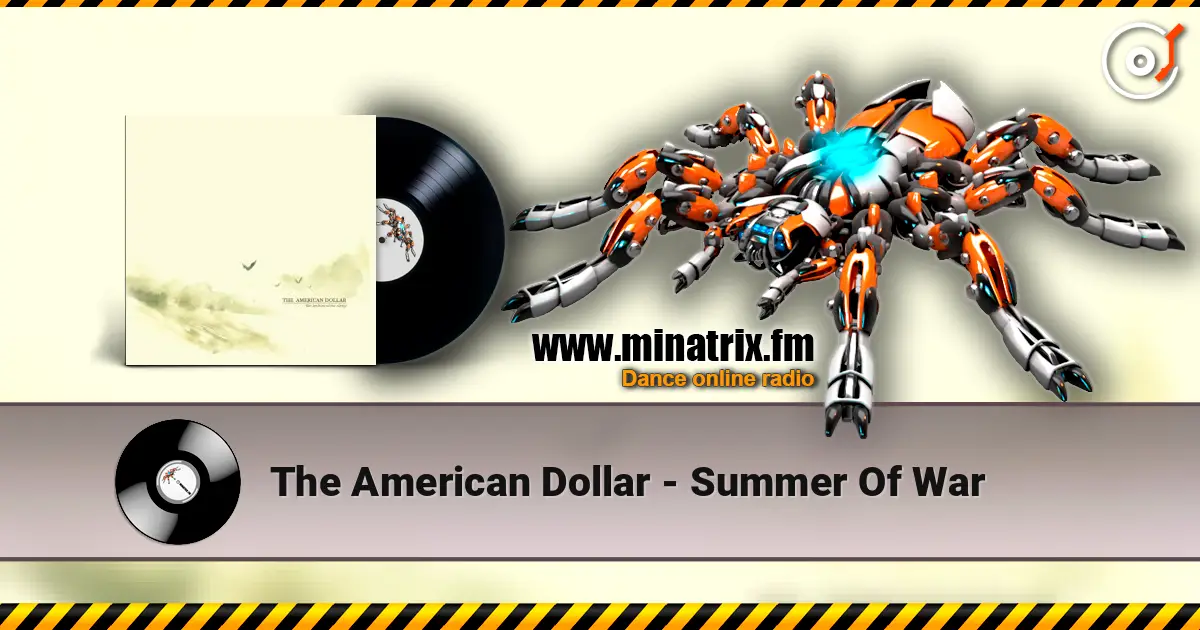 The American Dollar - Summer Of War online in hoher Qualität hören | Minatrix.FM