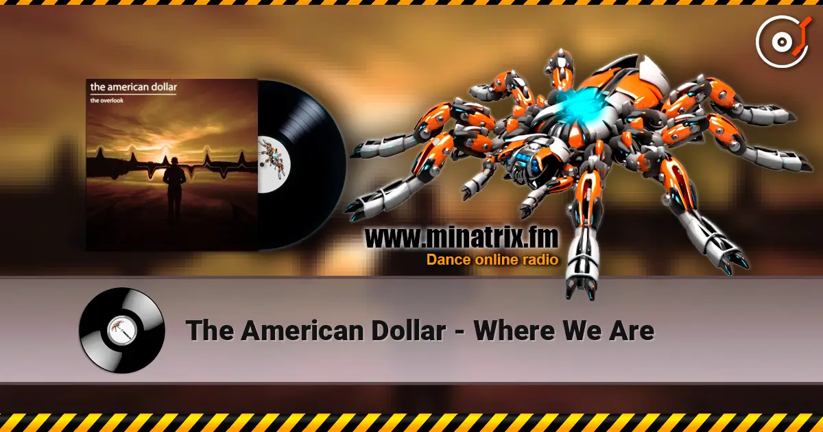 The American Dollar - Where We Are online in hoher Qualität hören | Minatrix.FM