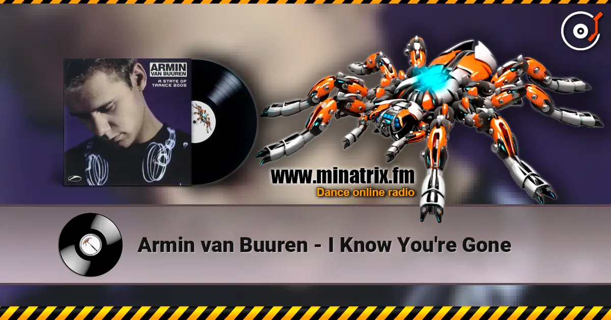 Armin van Buuren - I Know You're Gone online in hoher Qualität hören | Minatrix.FM