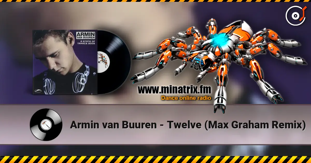 Armin van Buuren - Twelve (Max Graham Remix) online in hoher Qualität hören | Minatrix.FM