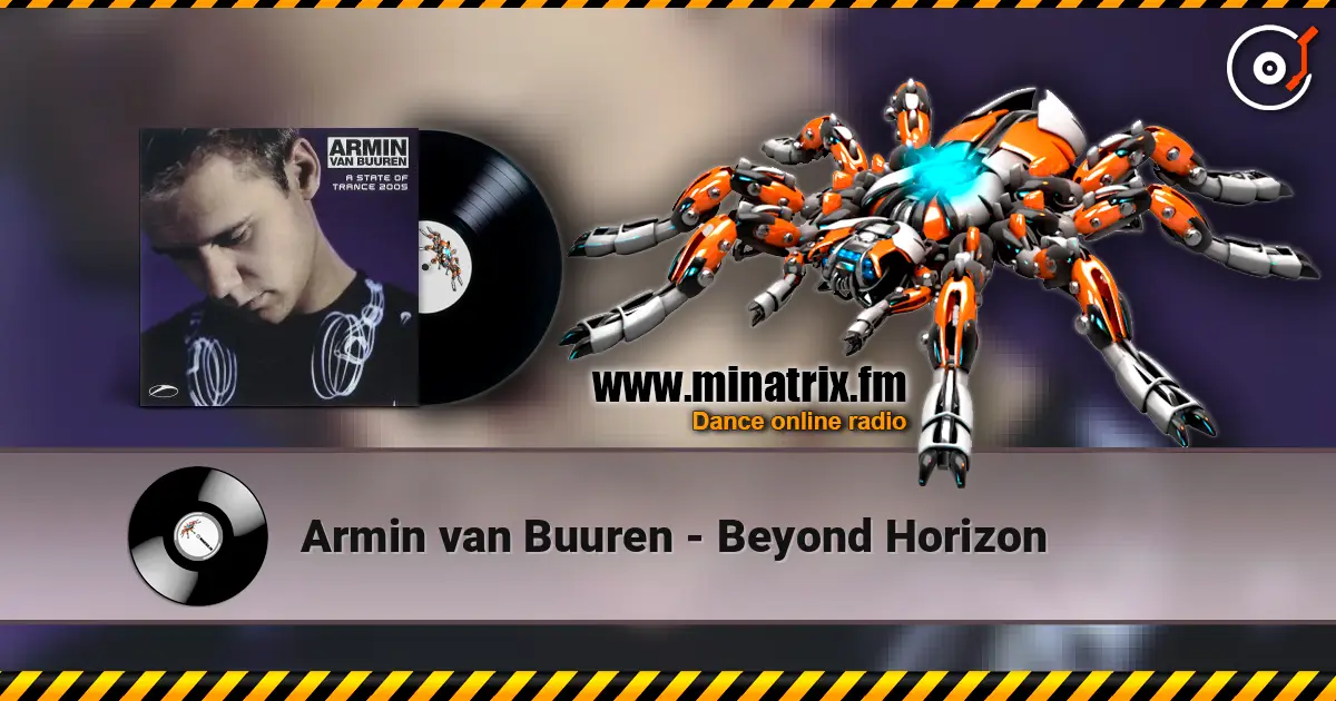 Armin van Buuren - Beyond Horizon online in hoher Qualität hören | Minatrix.FM