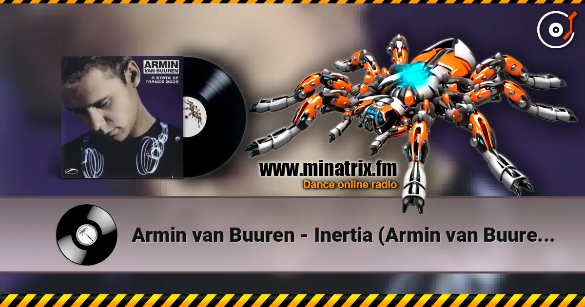 Armin van Buuren - Inertia (Armin van Buuren Remix) online in hoher Qualität hören | Minatrix.FM