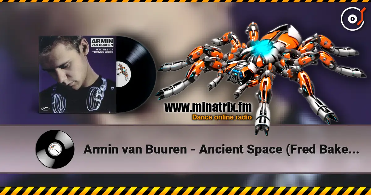 Armin van Buuren - Ancient Space (Fred Baker Remix) online in hoher Qualität hören | Minatrix.FM
